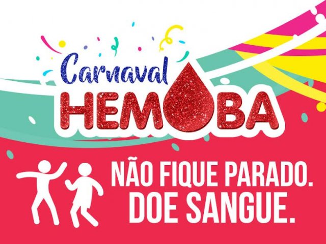 Hemoba de Feira lança campanha de incentivo à doação de sangue antes do Carnaval