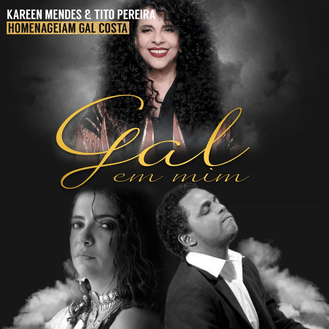 Kareen Mendes e Tito Pereira apresentam “Gal em Mim”